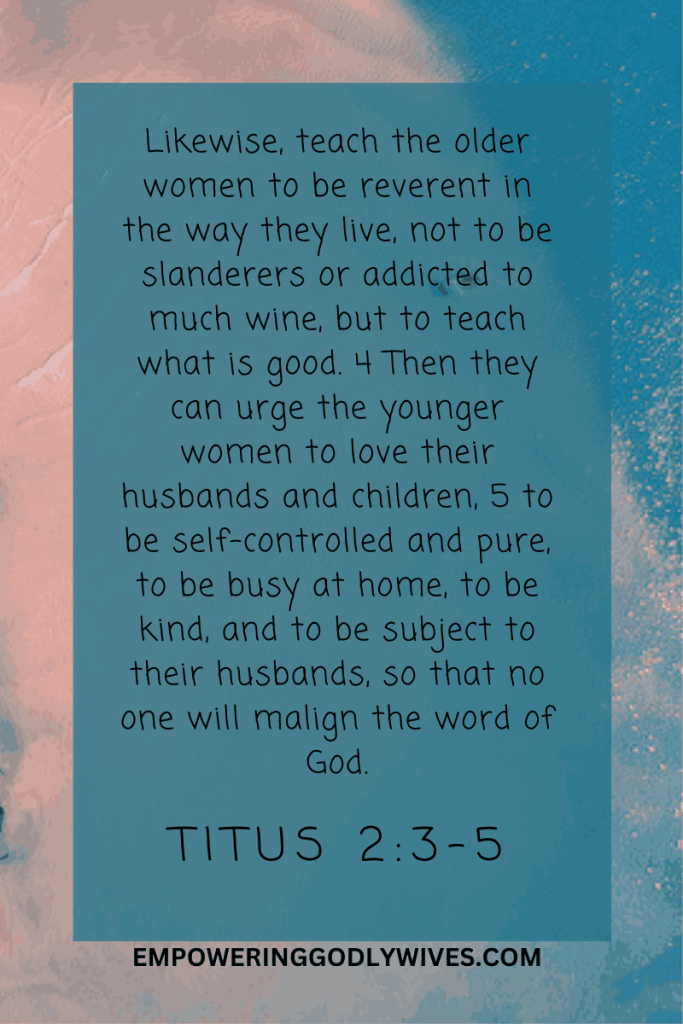 Empowering Godly Wives Titus 2:2-3