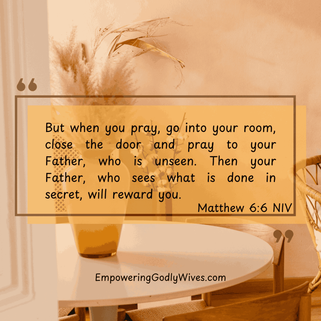 Empowering Godly Wives Matthew 6:6