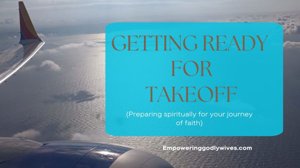 Empowering Godly Wives Getting Ready For Takeoff