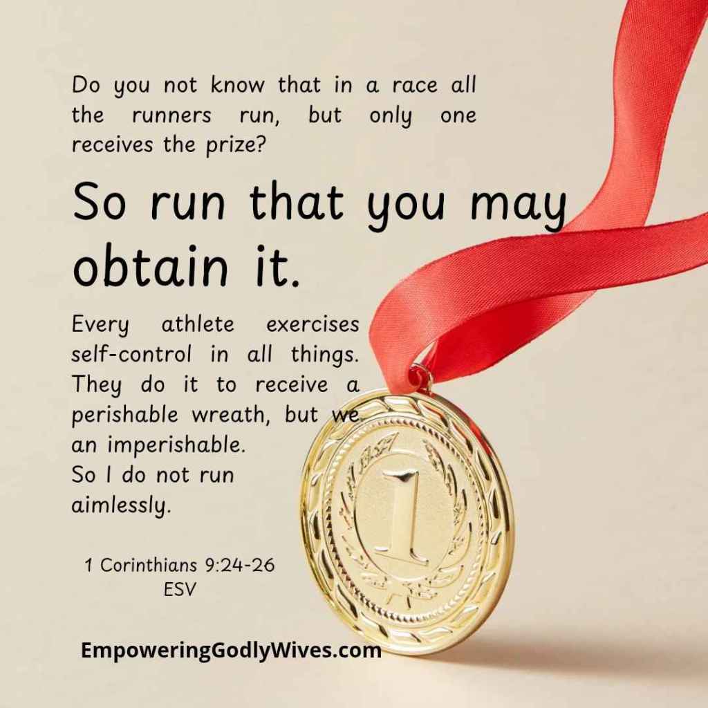 Empowering Godly Wives 1 Corinthians 9:24-27