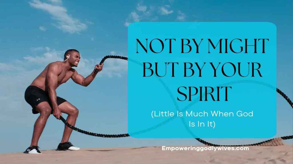 Empowering Godly Wives Not By Might But By Your Spirit