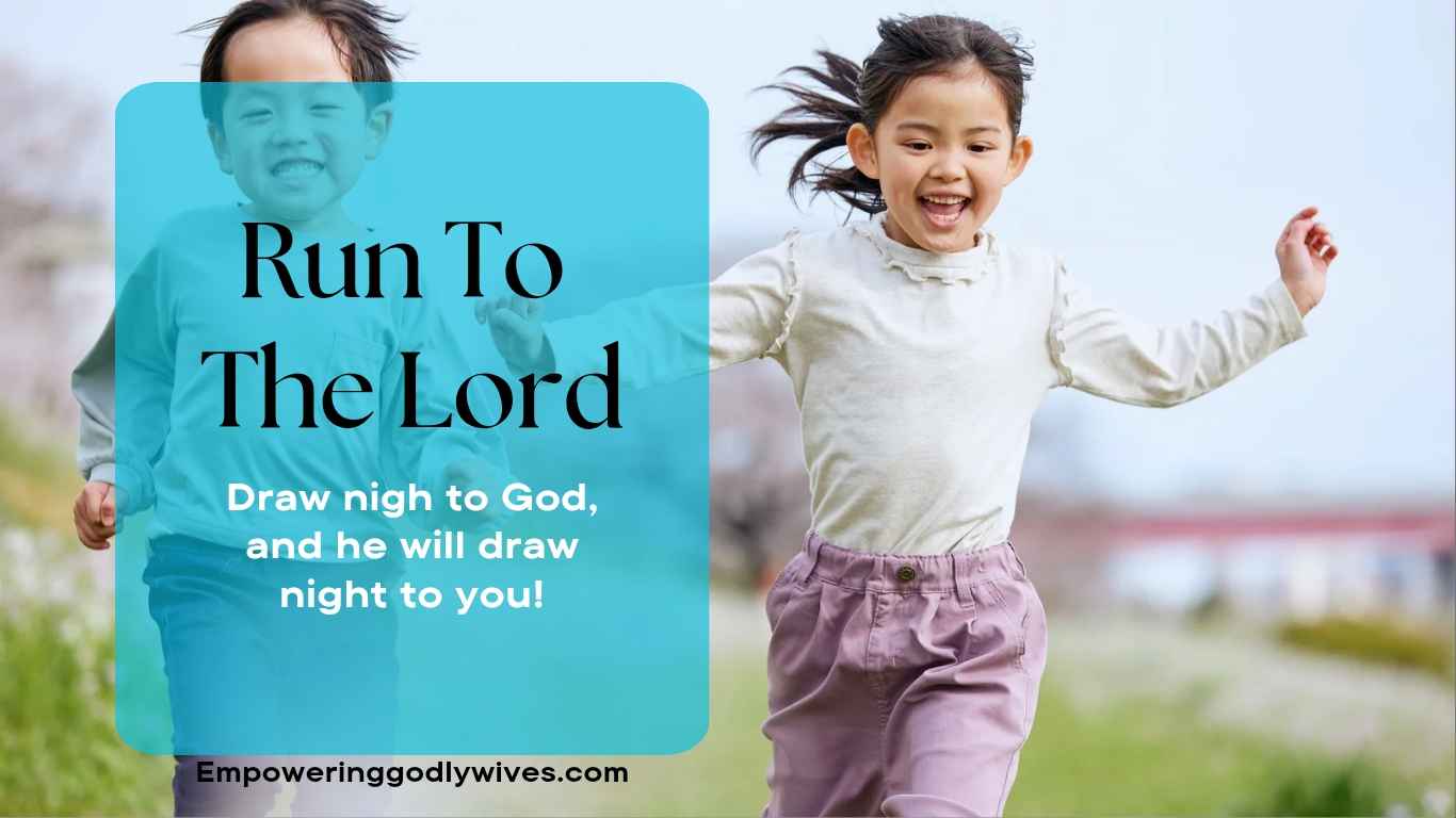 Empowering Godly Wives Run To The Lord