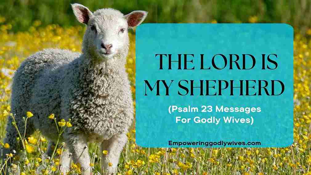The Lord Is My Shepherd